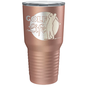 Golf Life Laser Engraved on Stainless Steel Golf Tumbler