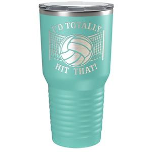 I'd Totally Hit That Laser Engraved on Stainless Steel Volleyball Tumbler