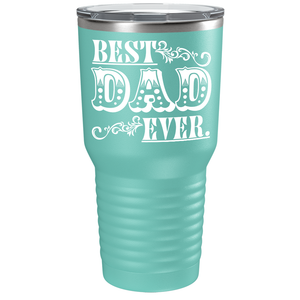 Best Dad Ever on Stainless Steel Dad Tumbler