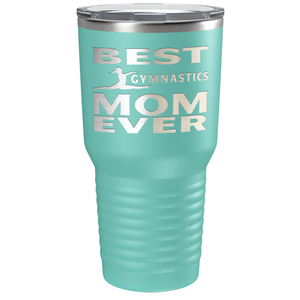 Best Gymnastics Mom Ever Laser Engraved on Stainless Steel Gymnastics Tumbler