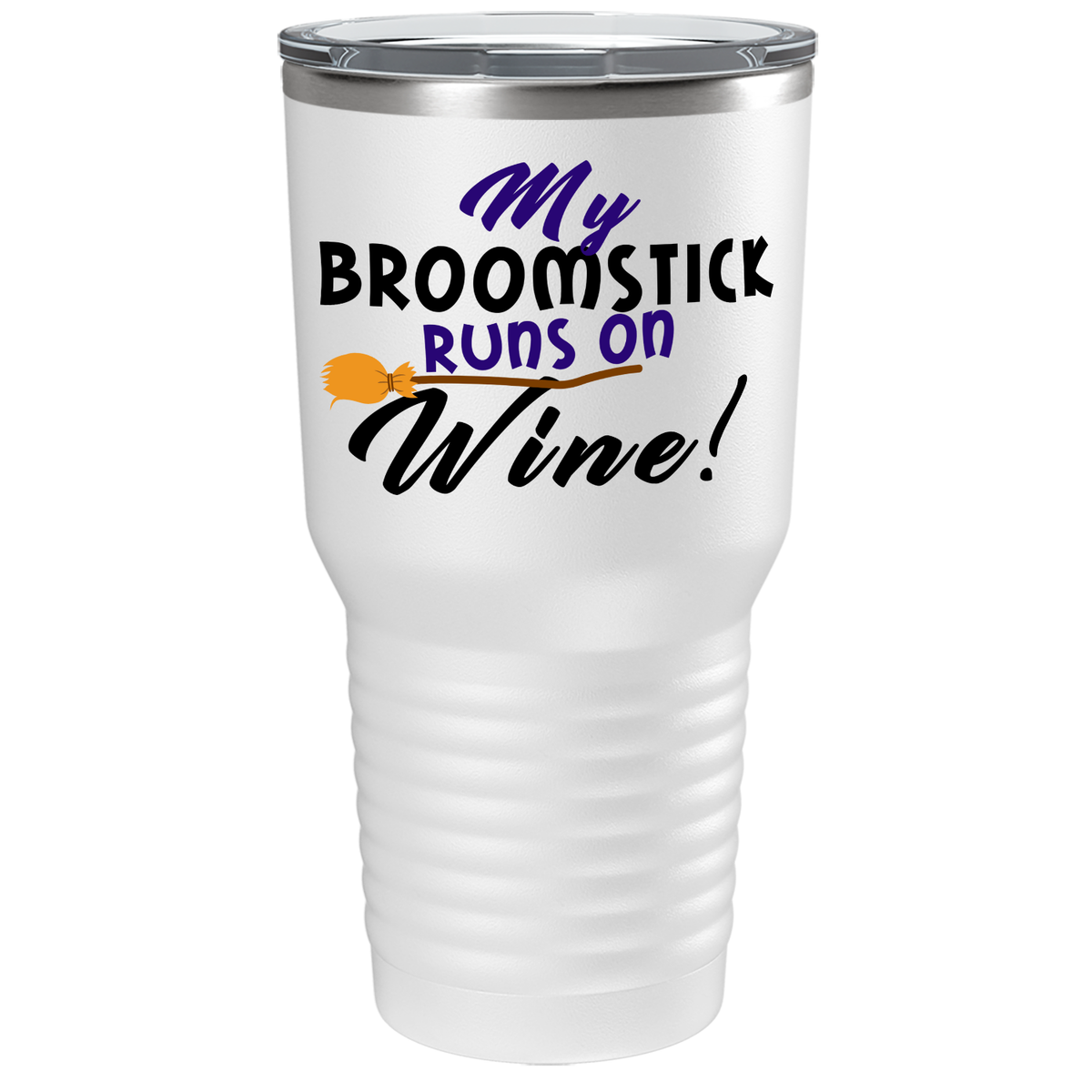 My Broomstick Runs on Wine on Stainless Steel Halloween Tumbler