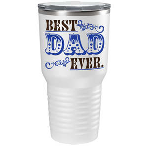 Best Dad Ever on Stainless Steel Dad Tumbler