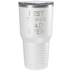 Best Tennis Dad Ever Laser Engraved on Stainless Steel Tennis Tumbler