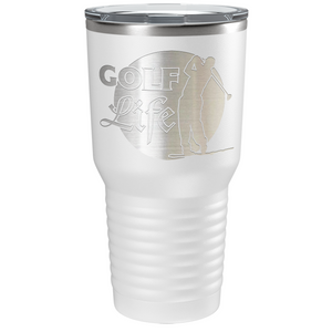 Golf Life Laser Engraved on Stainless Steel Golf Tumbler