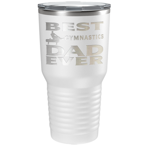 Best Gymnastics Dad Ever Laser Engraved on Stainless Steel Gymnastics Tumbler