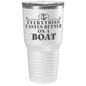 Everything Tastes Better on a Boat on White 30 oz Stainless Steel Tumbler