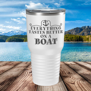 Everything Tastes Better on a Boat on White 30 oz Stainless Steel Tumbler