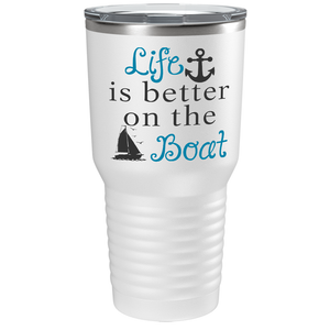 Life is Better on the Boat Blue on White 30 oz Stainless Steel Tumbler