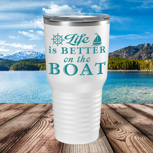 Life is Better on the Boat on White 30 oz Stainless Steel Tumbler