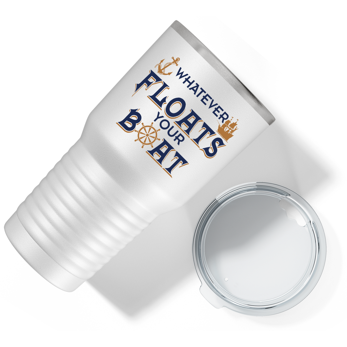 Boat Whatever Floats Your Boat on White 30 oz Stainless Steel Tumbler
