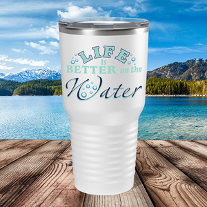 Life is Beter on the Water on White 30 oz Stainless Steel Tumbler