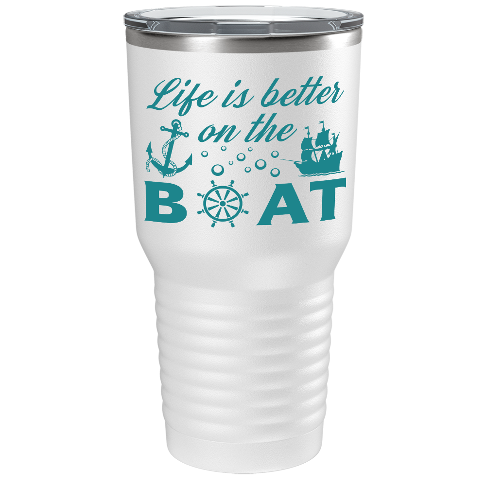 Life is Better on the Boat Sailing on White 30 oz Stainless Steel Tumbler