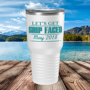 Lets Get Ship Faced Cruise Boat on White 30 oz Stainless Steel Tumbler