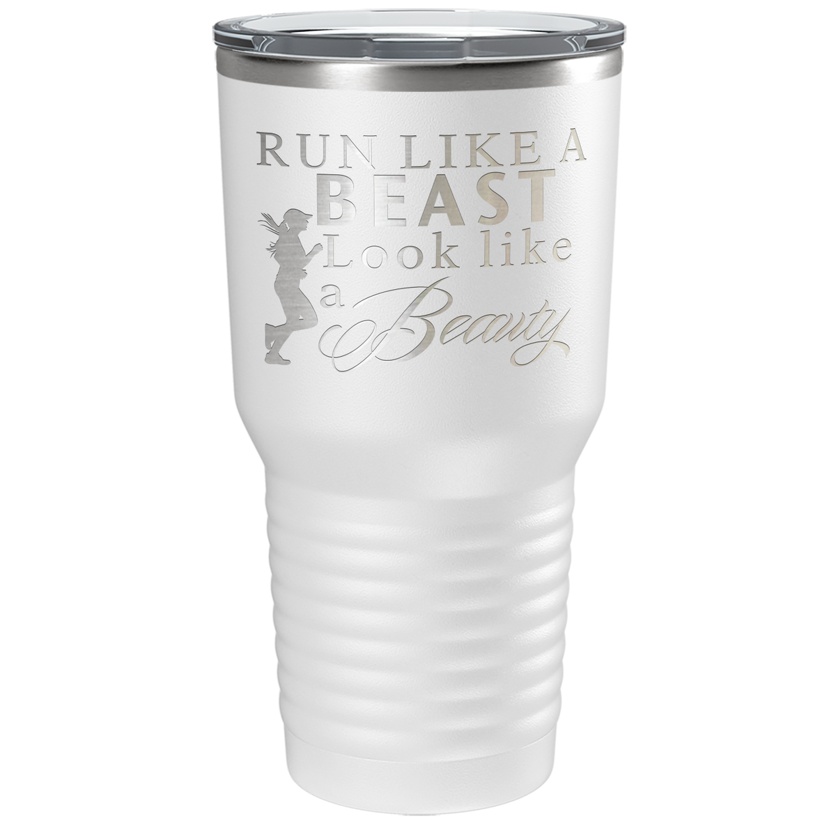 Run Like a Beast Look Like a Beauty Laser Engraved on Stainless Steel Cross Country Tumbler