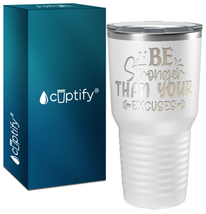 Be Stronger Than Your Excuses Laser Engraved on Stainless Steel Motivational Tumbler