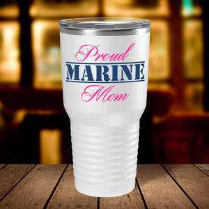 Proud Marine Mom on White 30 oz Stainless Steel Tumbler