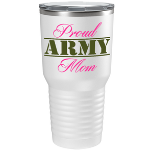 Proud Army Mom on White 30 oz Stainless Steel Tumbler