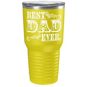 Best Dad Ever on Stainless Steel Dad Tumbler