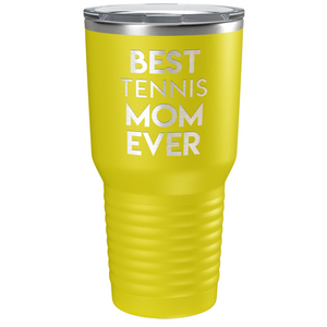 Best Tennis Mom Ever Laser Engraved on Stainless Steel Tennis Tumbler