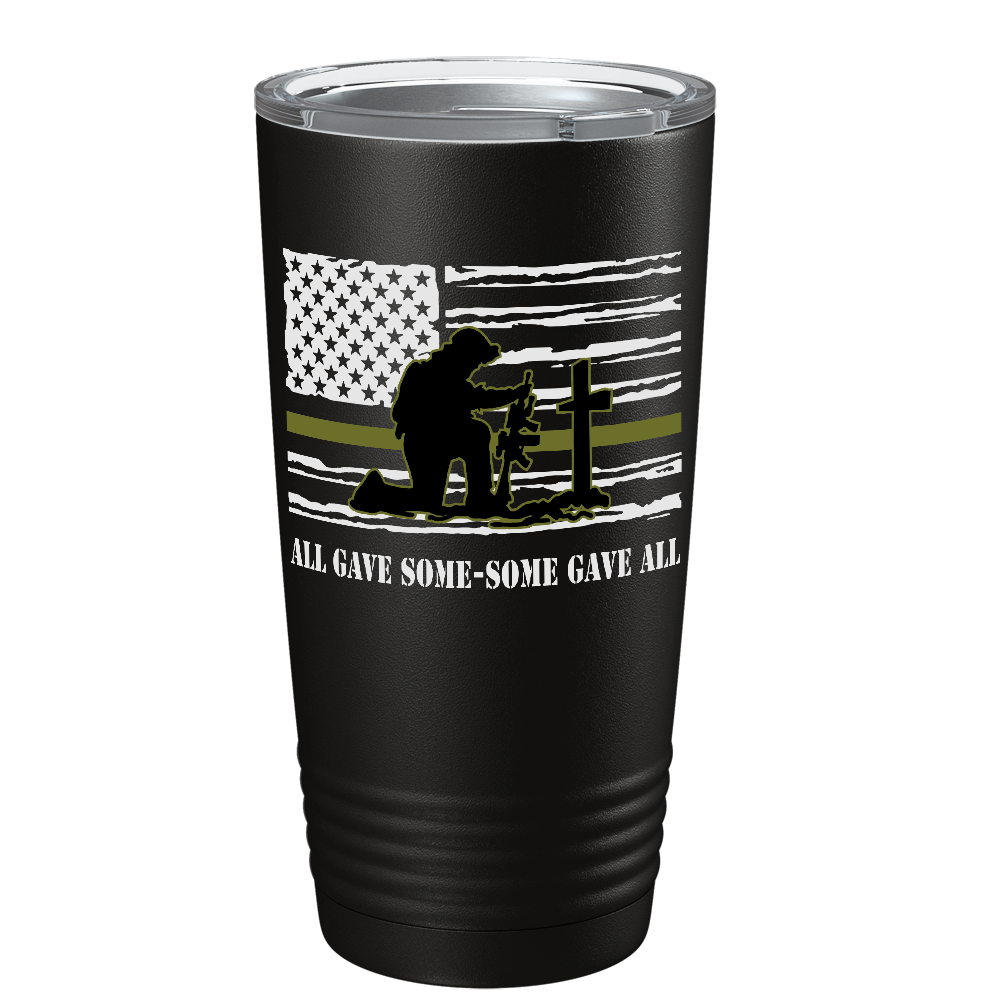 All Gave Some-Some Gave All on Black 20 oz Stainless Steel Tumbler